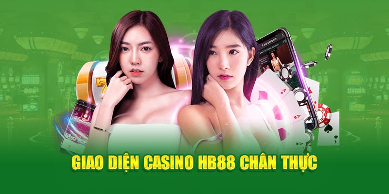 Giao diện casino HB88 chân thực