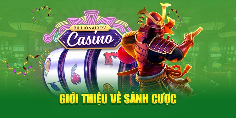 Giới thiệu về sảnh cược