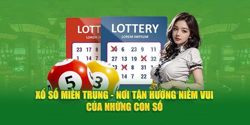 Xổ Số Miền Trung - Kết Quả Nhanh Chóng, Chính Xác Nhất